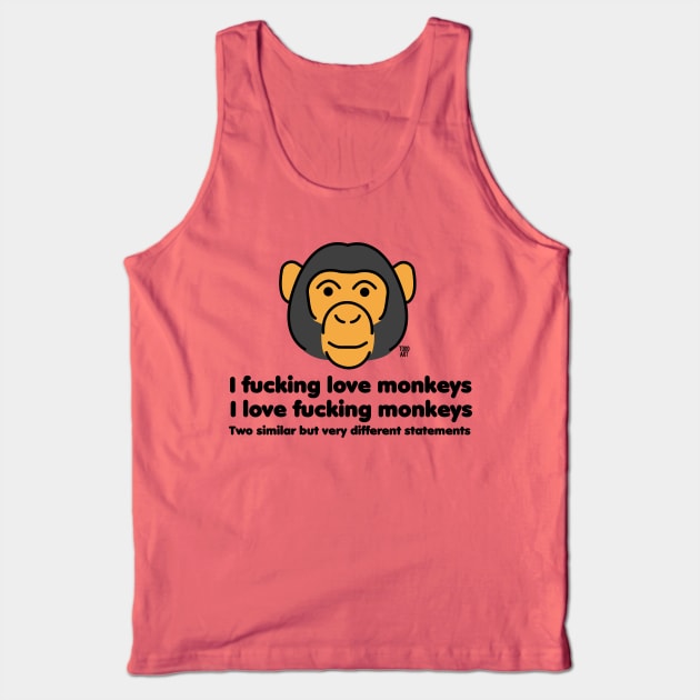 i fucking love monkeys Tank Top by toddgoldmanart